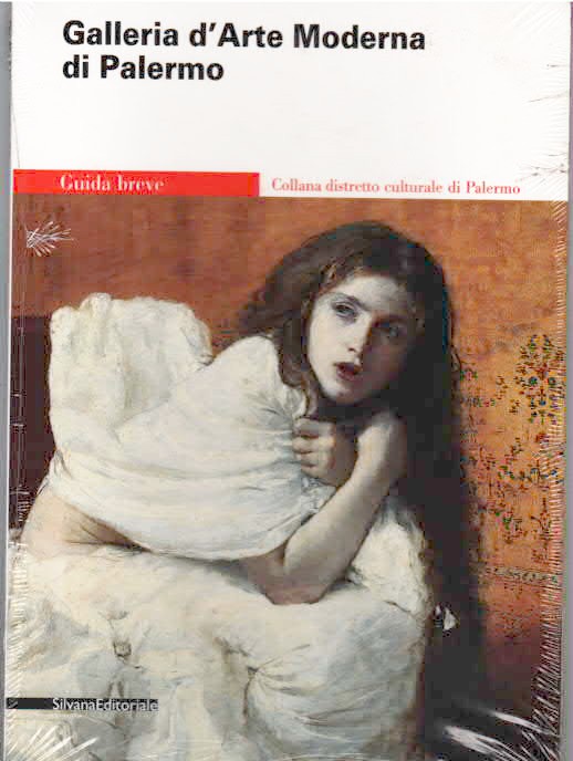 GALLERIA D'ARTE MODERNA DI PALERMO CATALOGO DELLE OPERE A CURA DI VILLARI ANNA