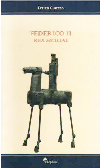 Federico II Rex Siciliae Cuozzo Errico