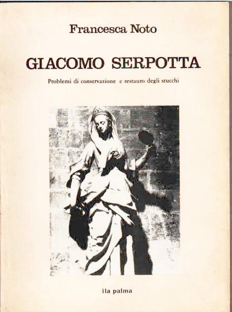 GIACOMO SERPOTTA PROBLEMI DI CONSERVAZIONE E RESTAURO DEGLI STUCCHI NOTO FRANCESCO